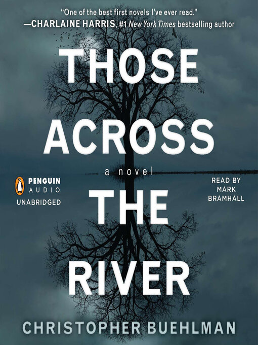 Title details for Those Across the River by Christopher Buehlman - Available